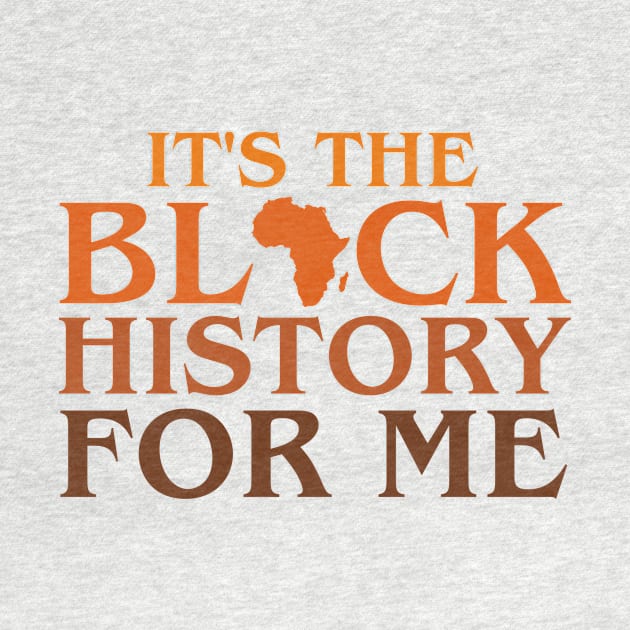 Its Black History For Me African Pride BHM by artbooming